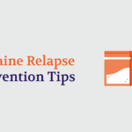 Cocaine Relapse Prevention Tips