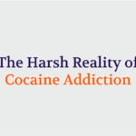 The Harsh Reality of Cocaine Addiction