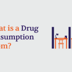 What is a Drug Consumption Room?