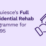 Acquiesce’s Full Residential Rehab Programme
