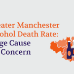 Greater Manchester Alcohol Death Rate a Huge Cause for Concern