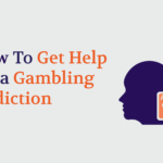 How to Get Help for a Gambling Addiction