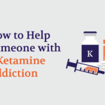 How to Help Someone with a Ketamine Addiction