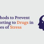 Methods to Prevent Resorting to Drugs in Times of Stress