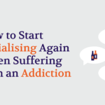 How to Start Socialising Again When Suffering with an Addiction