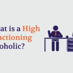 What is a High Functioning Alcoholic?
