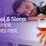 Alcohol and sleep: How drinking disrupts rest