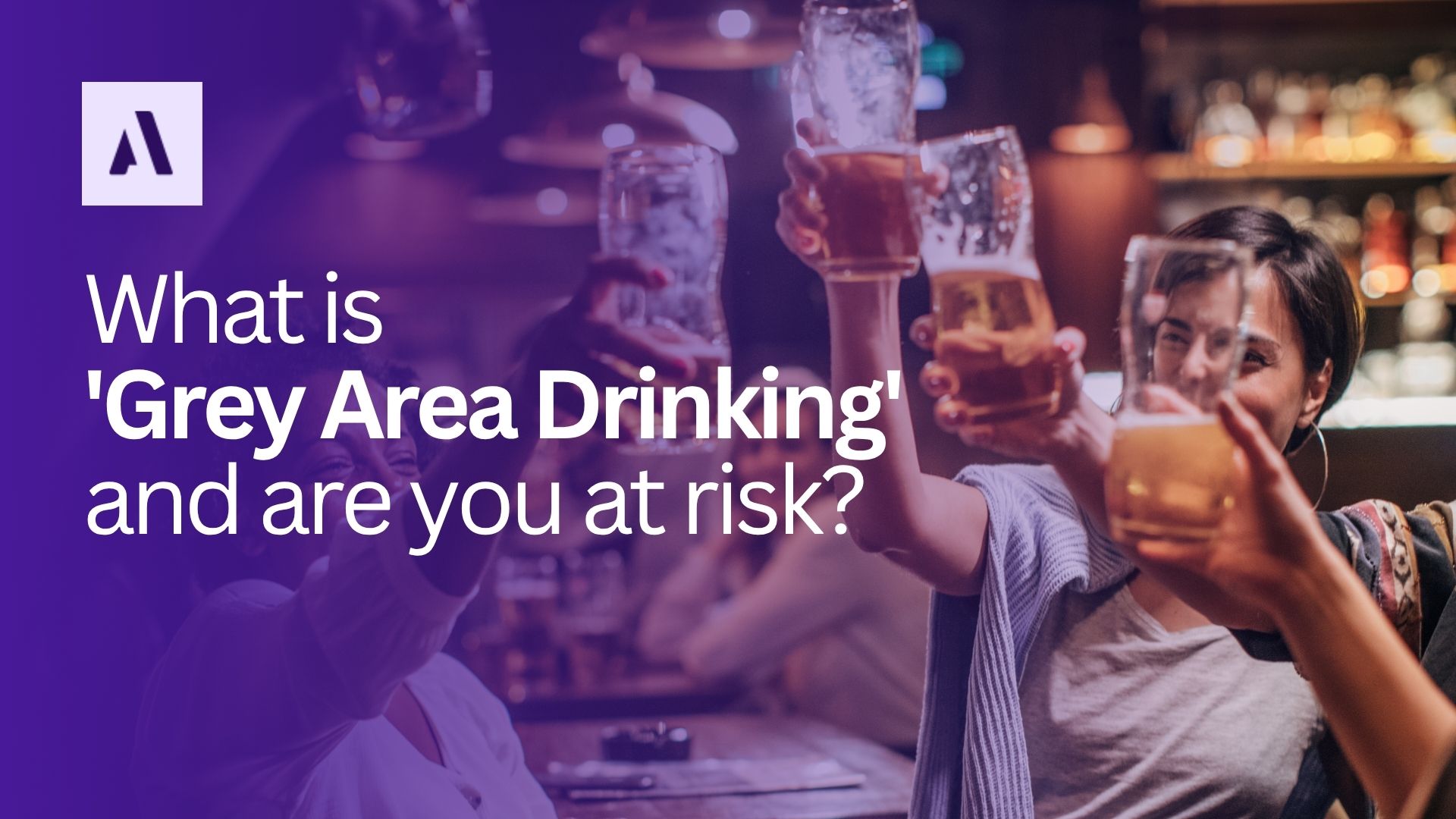 What is 'grey area drinking' and are you at risk?