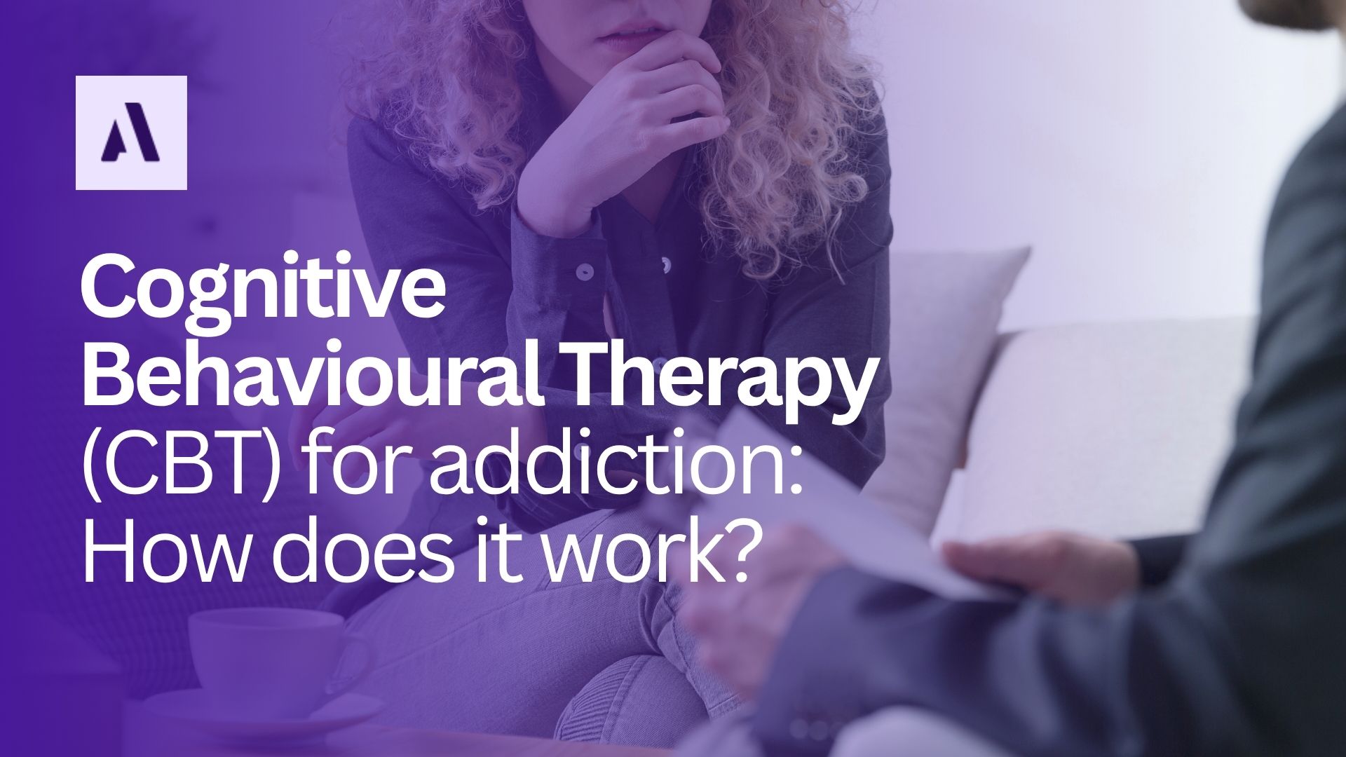 Cognitive Behavioural Therapy (CBT) for Addiction: How Does it Work?