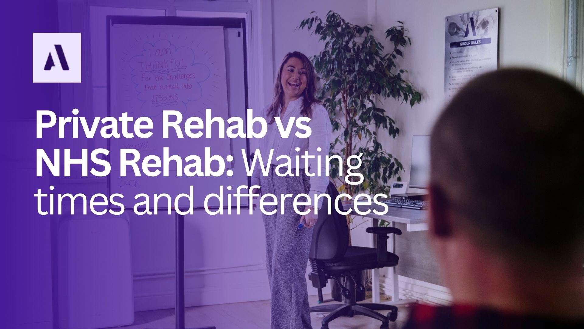Private Rehab vs NHS Rehab: Waiting Times and Differences