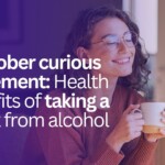 The sober curious movement: Health benefits of taking a break from alcohol