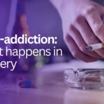 Cross-Addiction (Addiction Transfer): Why it happens in recovery